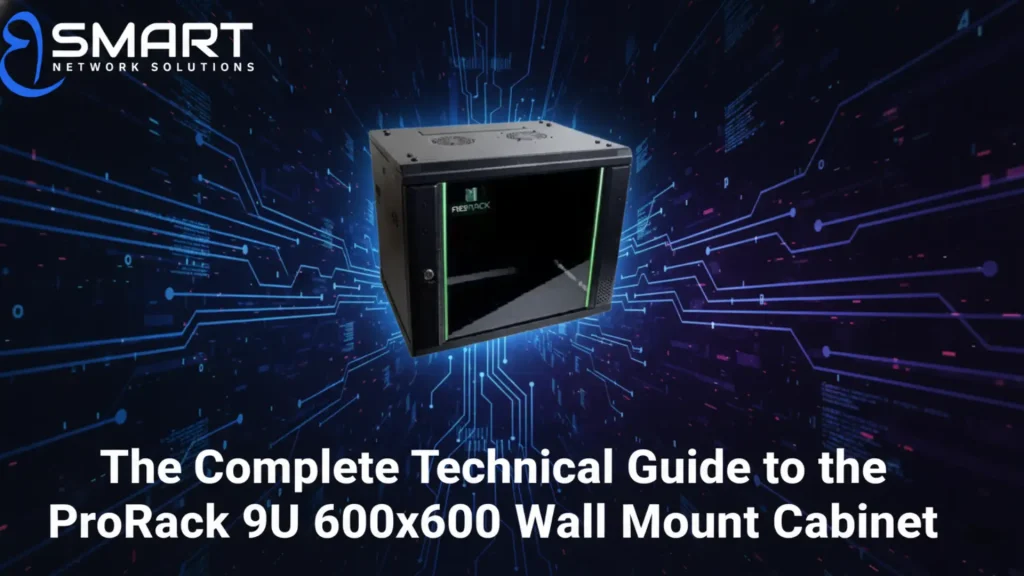 The Complete Guide to 9U Wall Mount Network Racks in Egypt